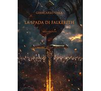 La spada di Falkerith - Villa Giancarlo