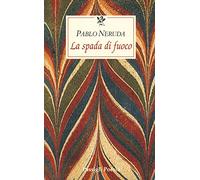 La spada di fuoco. Testo spagnolo a fronte