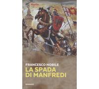 La spada di Manfredi - Nobile Francesco