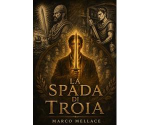La spada di Troia: L'eredità della luce