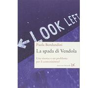La spada di Vendola. Una risorsa o un problema per il centrosinistra?