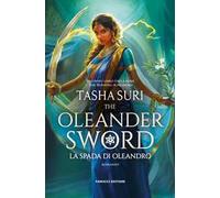 La spada d'Oleandro. The Oleander sword. The burning kingdoms. Vol. 2