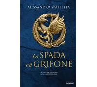 La spada e il grifone. La saga del grifone
