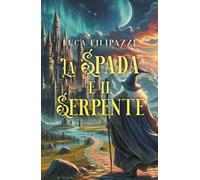 La spada e il serpente. I superstiti di Lad'valock