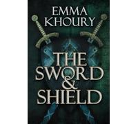 La spada e lo scudo - NUOVO Emma Khoury 2021