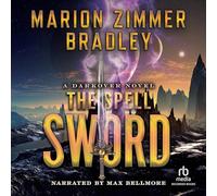 La spada incantesimo (The Darkover: Against the Terrans: The Second Age Series)