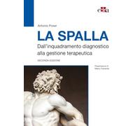 La spalla. Dall'inquadramento diagnostico alla gestione terapeutica