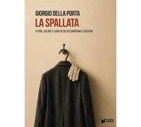 La spallata. Storie, dolore e cura di chi accompagna e osserva