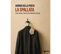 La spallata. Storie, dolore e cura di chi accompagna e osserva