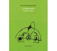 La sparanoia. Scritti al tritolo