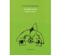 La sparanoia. Scritti al tritolo