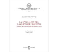 La specialità del lavoratore sportivo. Nozioni, tipi contrattuali, disciplina e tutele