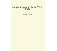 La spedizione di Carlo VIII in Italia