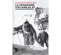 La spedizione italiana al K2. Italia-Karakorum 1954
