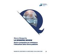 La spending review. Storia e prospettive per ottimizzare l'allocazione delle risorse pubbliche