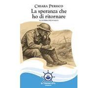 La speranza che ho di ritornare. La guerra dei Gualco