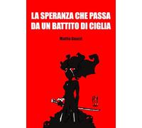La speranza che passa da un battito di ciglia
