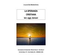La speranza cristiana. Ieri, oggi, domani