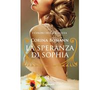La speranza di Sophia. I colori della bellezza - Bomann Corina