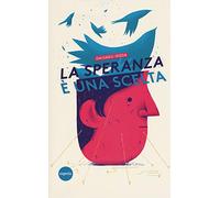La speranza è una scelta