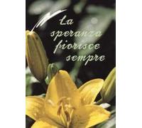 La speranza fiorisce sempre