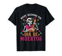 La Speranza fiorisce su Dia De Muertos Maglietta