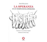 La speranza. In un tempo senza speranza - [Edizioni Punto Rosso]