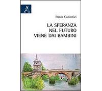 La speranza nel futuro viene dai bambini
