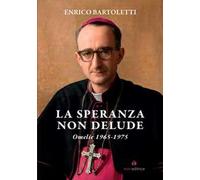La speranza non delude. Omelie 1965-1975