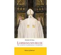La speranza non delude. Per vivere in pienezza il Giubileo