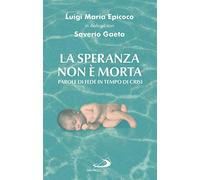 La speranza non è morta. Parole di fede in tempo di crisi
