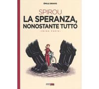 La speranza, nonostante tutto. Spirou. Vol. 1: Con il piede sbagl