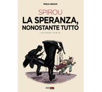 La speranza, nonostante tutto. Spirou. Vol. 2 - Bravo Émile