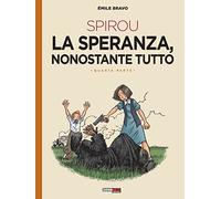 La speranza nonostante tutto. Spirou (Vol. 4)