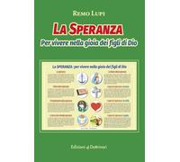 La speranza. Per vivere nella gioia dei figli di Dio