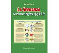 La speranza. Per vivere nella gioia dei figli di Dio
