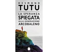 La speranza spiegata alla generazione arcobaleno