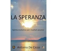 La speranza. Spinta evolutiva per risultati positivi