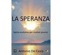 La speranza. Spinta evolutiva per risultati positivi