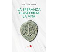 La speranza trasforma la vita