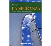 La speranza. Vivere con positività le difficoltà momentanee