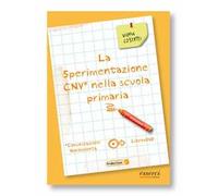 La sperimantazione CNV nella scuola primaria. Con DVD