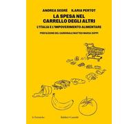 LA SPESA NEL CARRELLO DEGLI ALTRI - SEGRE' ANDREA, PERTOT ILARIA - Baldini +