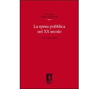La spesa pubblica nel XX secolo. Una prospettiva globale - Tanzi Vito, Sch...