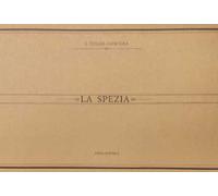La Spezia. Immagini del passato. Ediz. illustrata