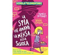 La spia che amava la mensa della scuola. Scuola elementare
