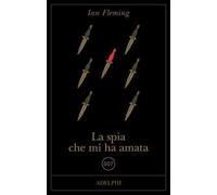 La spia che mi ha amata
