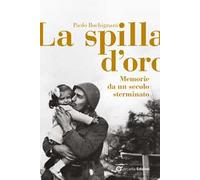 La spilla d'oro. Memorie da un secolo sterminato