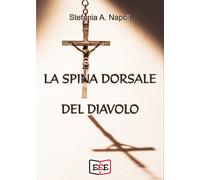 La spina dorsale del diavolo di Stefania A. Napoli, 2020, Eee - Edizioni