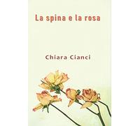 La spina e la rosa